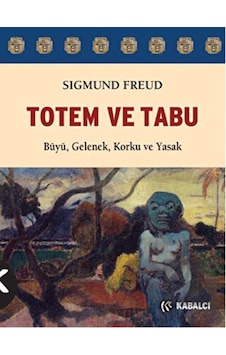 Totem ve Tabu - Sigmund Freud - Kabalcı Yayınevi Totem ve Tabu - Sigmund Freud - Kabalcı Yayınevi