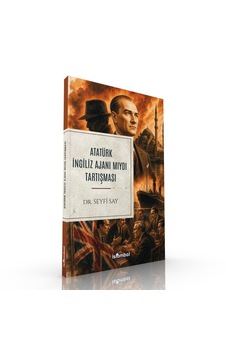 Atatürk İngiliz Ajanı Mıydı Tartışması Atatürk İngiliz Ajanı Mıydı Tartışması