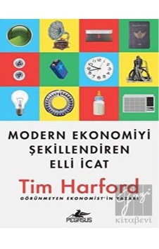 Modern Ekonomiyi Şekillendiren Elli İcat - Tim Harford - Pegasus