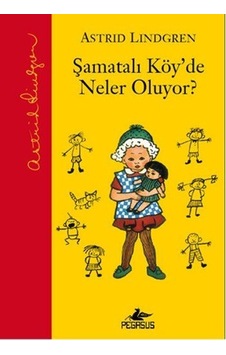 Şamatalı Köy'de Neler Oluyor? - Astrid Lindgren - Pegasus Şamatalı Köy'de Neler Oluyor? - Astrid Lindgren - Pegasus