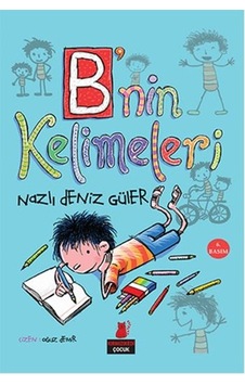 B'nin Kelimeleri - Nazlı Deniz Güler - Kırmızı Kedi B'nin Kelimeleri - Nazlı Deniz Güler - Kırmızı Kedi