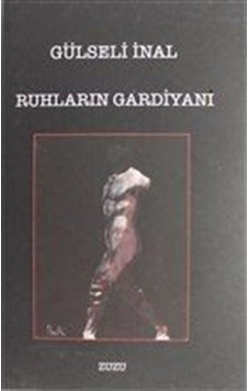 Ruhların Gardiyanı - Gülseli İnal - Zuzu Kitap Ruhların Gardiyanı - Gülseli İnal - Zuzu Kitap