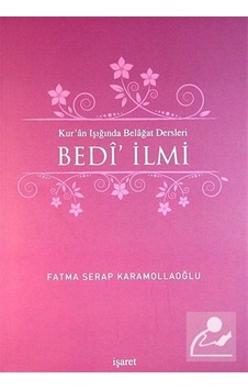 Kur'An Işığında Belagat Dersleri Bedi' İlmi / Fatma Serap Kara... Kur'An Işığında Belagat Dersleri Bedi' İlmi / Fatma Serap Kara...