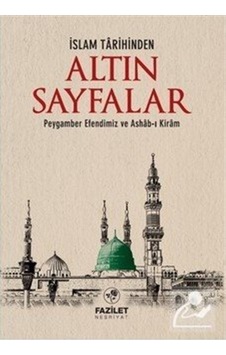 İslam Tarihinden Altın Sayfalar / Heyet 9786059953290 İslam Tarihinden Altın Sayfalar / Heyet 9786059953290