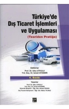 Türkiye De Dış Ticaret İşlemleri Ve Uygulaması Türkiye De Dış Ticaret İşlemleri Ve Uygulaması