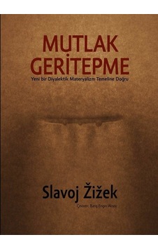 Mutlak Geritepme - Slavoj Zizek - Encore Mutlak Geritepme - Slavoj Zizek - Encore
