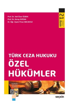 Türk Ceza Hukuku Özel Hükümler Prof. Dr. Veli Özer Özbek,prof. Dr. Koray Doğan Türk Ceza Hukuku Özel Hükümler Prof. Dr. Veli Özer Özbek,prof. Dr. Koray Doğan