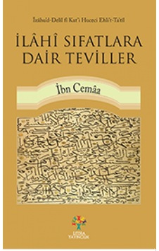 İlahi Sıfatlara Dair Teviller - Bedreddin İbn Cemaa - Litera İlahi Sıfatlara Dair Teviller - Bedreddin İbn Cemaa - Litera