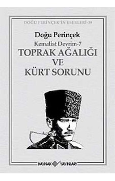 Kemalist Devrim - 7 Toprak Ağalığı Ve Kürt Sorunu - Doğu Perinçek Kemalist Devrim - 7 Toprak Ağalığı Ve Kürt Sorunu - Doğu Perinçek