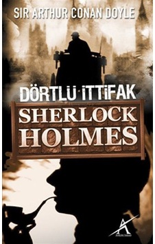 Sherlock Holmes - Dörtlü İttifak - Sir Arthur Conan Doyle - Avrupa Yakası Yayınları Sherlock Holmes - Dörtlü İttifak - Sir Arthur Conan Doyle - Avrupa Yakası Yayınları