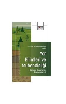 Yer Bilimleri Ve Mühendisliği Alanında Uluslararası Araştırmal... Yer Bilimleri Ve Mühendisliği Alanında Uluslararası Araştırmal...