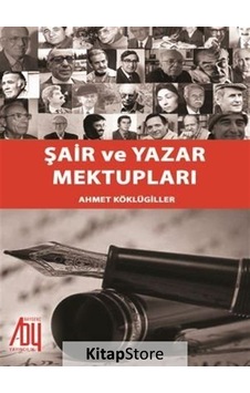 Şair Ve Yazar Mektupları - Ahmet Köklügiller - Baygenç Yayıncılık Şair Ve Yazar Mektupları - Ahmet Köklügiller - Baygenç Yayıncılık