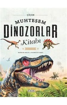 Muhteşem Dinozorlar Kitabı / Kolektif