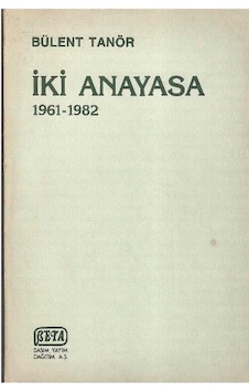İki Anayasa 1961 - 1982 - Bülent Tanör