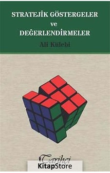 Stratejik Göstergeler ve Değerlendirmeler - Ali Külebi - Tarihçi Kitabevi Stratejik Göstergeler ve Değerlendirmeler - Ali Külebi - Tarihçi Kitabevi