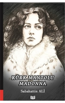 Kürk Mantolu Madonna - Sabahattin Ali - Vaveyla Kürk Mantolu Madonna - Sabahattin Ali - Vaveyla