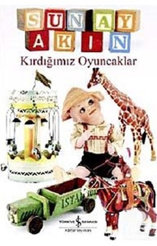 Kırdığımız Oyuncaklar - Sunay Akın