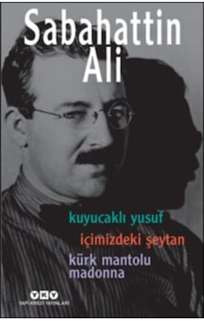 Kuyucaklı Yusuf - İçimizdeki Şeytan - Kürk Mantolu Madonna 3 Kitap Birarada Kuyucaklı Yusuf - İçimizdeki Şeytan - Kürk Mantolu Madonna 3 Kitap Birarada