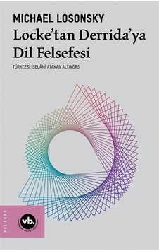Locke'tan Derrida'ya Dil Felsefesi / Michael Losonsky Locke'tan Derrida'ya Dil Felsefesi / Michael Losonsky