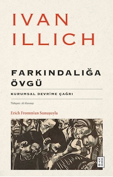 Ketebe Ivan Illich Farkındalığa Övgü Ketebe Ivan Illich Farkındalığa Övgü