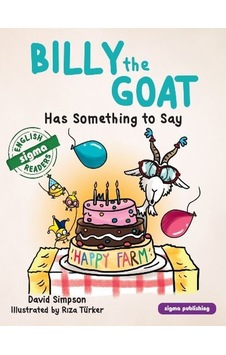 Billy The Goat - Has Something to Say - David Simpson - Sigma Publishing Billy The Goat - Has Something to Say - David Simpson - Sigma Publishing