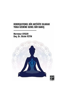 Rekreasyonel Bir Aktivite Olarak Yoga Üzerine Genel Bir Bakış ... Rekreasyonel Bir Aktivite Olarak Yoga Üzerine Genel Bir Bakış ...
