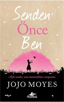 Senden Önce Ben - Jojo Moyes - Pegasus