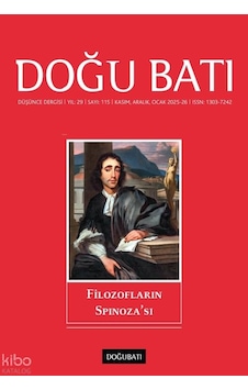 Doğu Batı Dergisi Sayı: 115 Kasım, Aralık, Ocak 2025-26 Filozofların Spinoza'sı