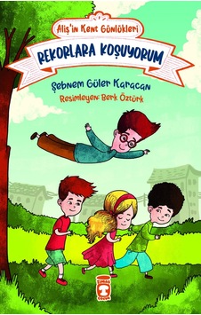 Alişin Kent Günlükleri 3 - Rekorlara Koşuyorum Alişin Kent Günlükleri 3 - Rekorlara Koşuyorum