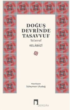 Doğuş Devrinde Tasavvuf Ta'arruf - Kelabazi - Dergah Yayınları