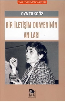 Bir İletişim Duayeninin Anıları - Oya Tokgöz - İmge Kitabevi