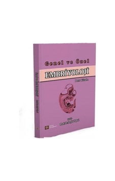 Genel ve Özel Embriyoloji - Leyla Tapul - İstanbul Tıp Kitabevi Genel ve Özel Embriyoloji - Leyla Tapul - İstanbul Tıp Kitabevi