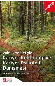 Vaka Örnekleriyle Kariyer Rehberliği Ve Kariyer Psikolojik Danışm