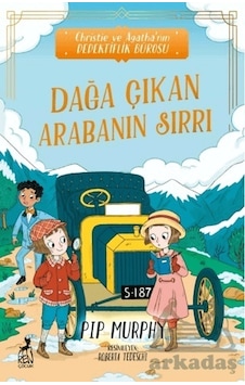Dağa Çıkan Arabanın Sırrı - Christie ve Agatha'nın Dedektiflik Bürosu - Pip Murphy - Ren Kitap Dağa Çıkan Arabanın Sırrı - Christie ve Agatha'nın Dedektiflik Bürosu - Pip Murphy - Ren Kitap