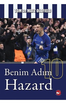 Benim Adım Hazard - Tom Oldfield - Matt Oldfield - Beyaz Balina Yayınları Benim Adım Hazard - Tom Oldfield - Matt Oldfield - Beyaz Balina Yayınları