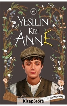 Kitapstore Yeşilin Kızı Anne 6 / Lucy Maud Montgomery Kitapstore Yeşilin Kızı Anne 6 / Lucy Maud Montgomery