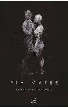 Pia Mater İngilizce / Serkan Karaismailoğlu Pia Mater İngilizce / Serkan Karaismailoğlu