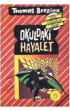Okuldaki Hayalet - Büyük Dört Kafadarlar Takımı - 5 - Thomas Brezina 2.el Okuldaki Hayalet - Büyük Dört Kafadarlar Takımı - 5 - Thomas Brezina 2.el