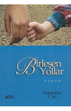 Birleşen Yollar - Fahrettin Can - Ebru Yayınları
