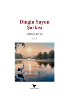 Dingin Suyun Şarkısı / Gülhanım Tüysüz Dingin Suyun Şarkısı / Gülhanım Tüysüz