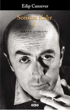 Sonrası Kalır 1 - Edip Cansever - Yapı Kredi Yayınları Sonrası Kalır 1 - Edip Cansever - Yapı Kredi Yayınları