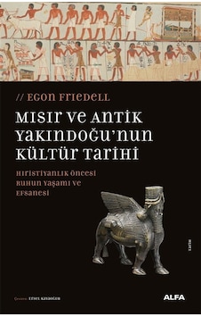 Mısır Ve Antik Yakındoğu'nun Kültür Tarihi & Hıristiyanlık Önc...