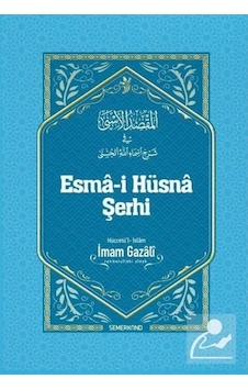 Esma-i Hüsna Şerhi - İmam Gazali - Semerkand Yayınları Esma-i Hüsna Şerhi - İmam Gazali - Semerkand Yayınları