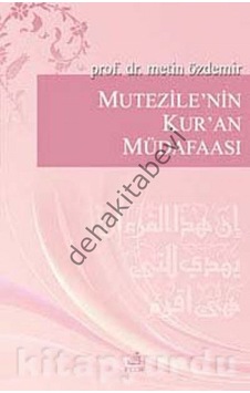 Mutezile'nin Kur'an Müdafaası - Metin Özdemir - Fecr Yayınları Mutezile'nin Kur'an Müdafaası - Metin Özdemir - Fecr Yayınları