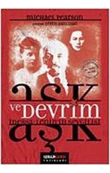 Aşk ve Devrim - İnessa-Lenin'in Sevgilisi - Michael Pearson - Karşı Yayınları Aşk ve Devrim - İnessa-Lenin'in Sevgilisi - Michael Pearson - Karşı Yayınları