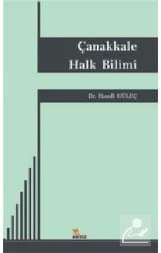 Çanakkale Halk Bilimi - Hamdi Güleç - Kriter Çanakkale Halk Bilimi - Hamdi Güleç - Kriter