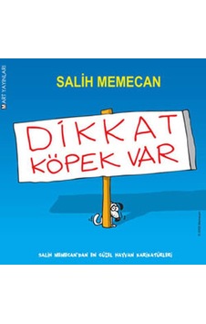 Dikkat Köpek Var ! - Salih Memecan - Mart Yayınları Dikkat Köpek Var ! - Salih Memecan - Mart Yayınları