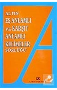 Eş Anlamlı ve Karşıt Anlamlı Kelimeler Sözlüğü / Emine Kandemir