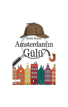 Amsterdam'ın Gülü - Sadık Yemni - Palto Yayınevi Amsterdam'ın Gülü - Sadık Yemni - Palto Yayınevi