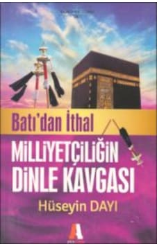Batıdan Ithal Milliyetçiliğin Dinle Kavgası 165417908 Batıdan Ithal Milliyetçiliğin Dinle Kavgası 165417908